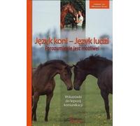 La langue des chevaux, la langue des hommes. La compréhension est possible - Isabelle von Neumann-Cosel (Literatur, Sport auf Polnisch)
