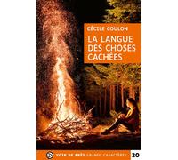 La langue des choses cachees Grands caractères, édition accessible pour les malvoyants - Cécile Coulon - Voir De Pres - broché - Roman