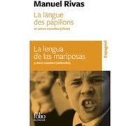 La langue des papillons et autres nouvelles (choix)/La lengua de las mariposas y otras novelas (selección) Manuel Rivas (Auteur), Ramon Chao (Traduction), Serge Mestre (Traduction)