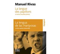 La langue des papillons et autres nouvelles (choix)/La lengua de las mariposas y otras novelas (selección) Manuel Rivas (Auteur), Ramon Chao (Traduction), Serge Mestre (Traduction)