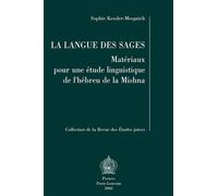 La langue des Sages. Matériaux pour une étude linguistique de l'hébreu de la Mishna