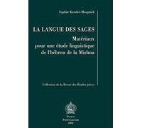 La langue des Sages. Matériaux pour une étude linguistique de l'hébreu de la Mishna