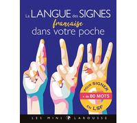 La Langue Des Signes Française Dans Votre Poche - Pour Signer + De 80 Mots En Lsf