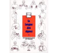 La langue des signes - Tome 2 Dictionnaire bilingue LSF / Français - 2e édition - Bill Moody - International Visual Theatre - relié - Livre