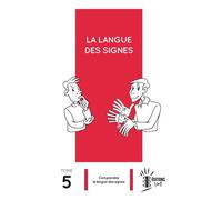 La Langue des signes - Tome 5 Comprendre la langue des signes - Pierre Guitteny - International Visual Theatre - broché - Guide