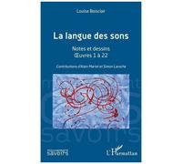 La langue des sons Notes et dessins - Œuvres 1 à 22 - Alain Martel - L'harmattan - broché - Essai