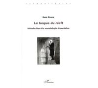 La Langue Du Recit - Introduction A La Narratologie Enonciative