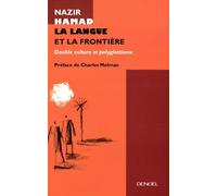 La Langue et la Frontière La double appartenance et le polyglottisme - Nazir Hamad - Denoël - broché - Etude