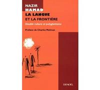 La Langue et la Frontière Nazir Hamad (Auteur), Charles Melman (Préface)