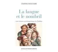 La Langue Et Le Nombril - Une Histoire Sociolinguistique Du Québec