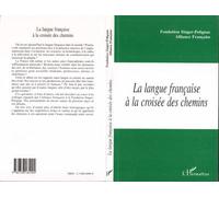 La langue française a la croisee des chemins - Collectif - L'harmattan - broché - Livre