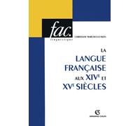 La langue française aux XIVe et XVe siècles