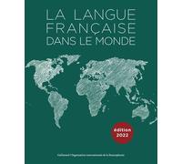 Collectif – La langue française dans le monde: 2019-2022 – Broché