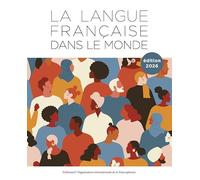 La langue française dans le monde: 2023-2026-Édition 2026