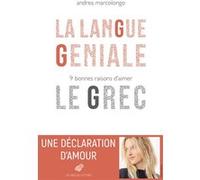 La Langue géniale Andrea Marcolongo (Auteur), Béatrice Robert-Boissier (Traduction)