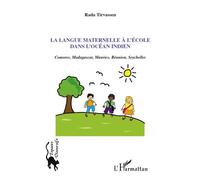 La Langue Maternelle À L'école Dans L'océan Indien - Comores, Madagascar, Maurice, Réunion, Seychelles