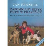 La langue oubliée des chiens en pratique - Jan Fennell (Ratgeber auf Polnisch)