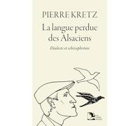 La langue perdue des Alsaciens: Dialecte et schizophrénie