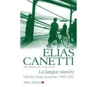 La Langue sauvée Histoire d'une jeunesse 1905-1921 - Elias Canetti - Albin Michel - broché - Roman