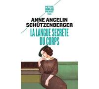 La Langue secrète du corps Anne Ancelin Schützenberger (Auteur)