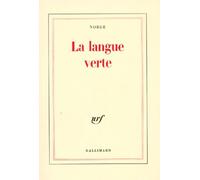 La Langue Verte - Charabias Et Verdures