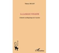 La langue vivante: L'identité sociolinguistique des Cauchois