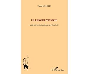 La langue vivante: L'identité sociolinguistique des Cauchois