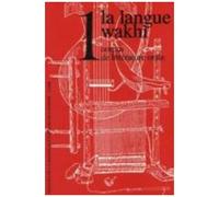 La Langue Wakhi - Tome 1, Corpus De Litterature Orale