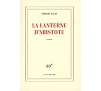 La lanterne d'Aristote Thierry Laget (Auteur)
