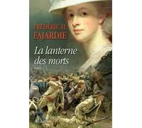 La lanterne des morts - Frédéric H. Fajardie - Lattes - broché - Roman