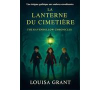 La Lanterne du Cimetière: Une énigme gothique aux ombres envoûtantes
