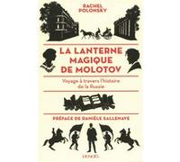 La lanterne magique de Molotov Rachel Polonsky (Auteur), Danièle Sallenave (Préface), Pierre-Emmanuel Dauzat (Traduction)