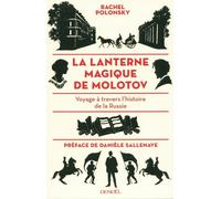 La lanterne magique de Molotov Rachel Polonsky (Auteur), Danièle Sallenave (Préface), Pierre-Emmanuel Dauzat (Traduction)