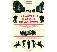 La lanterne magique de Molotov: Voyage à travers l'histoire de la Russie