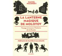 La lanterne magique de Molotov Voyage à travers l'histoire de la Russie - Rachel Polonsky - Denoël - broché - Essai