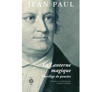 La lanterne magique Florilèges de pensées - Jean Paul - Corti - broché - Roman