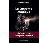 La lanterne magique: Journal d'un cinéphile cannois