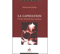 La Lapidation - Précepte Abrogé Du Droit Musulman