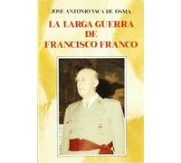 La larga guerra de Francisco Franco