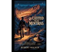 LA LATITUD DE LAS MENTIRAS: Thorne y Linus: Misterios Cartográficos - Libro 1