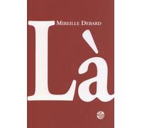 Là - Le Choix D'une Vie : Souvenirs D'engagements