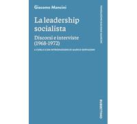 La leadership socialista. Discorsi e interviste (1968-1972)