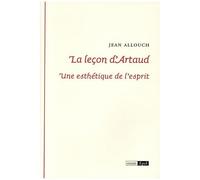 La Leçon D'artaud - Une Esthétique De L'esprit