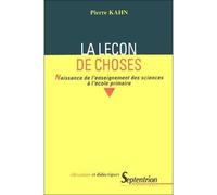 La leçon de choses Naissance de l''enseignement des sciencesà l''école primaire - PU Septentrion - Presses Universitaires Du Septen-Trion - broché - Etude