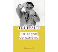 La leçon de cinéma François Truffaut (Auteur), Bernard Bastide (Edité par)