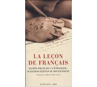 La Leçon De Français - Les Lycées Français À L'étranger : D'anciens Élèves Se Souviennent