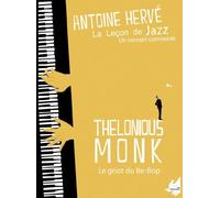 La leçon de Jazz/Thelonious Monk, Le griot du be bop