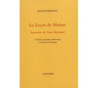 La Leçon De Matisse - Souvenirs De L?Ami Allemand