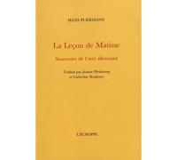 La Leçon de Matisse Souvenirs de l’ami allemand - Hans Purrmann - L'echoppe Eds De - broché - Biographie