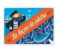 La leçon de pêche Heinrich Böll (Auteur), Emile Bravo (Illustration)
